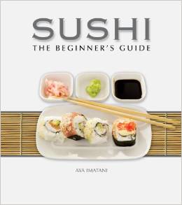 Sushi The Beginner's Guide